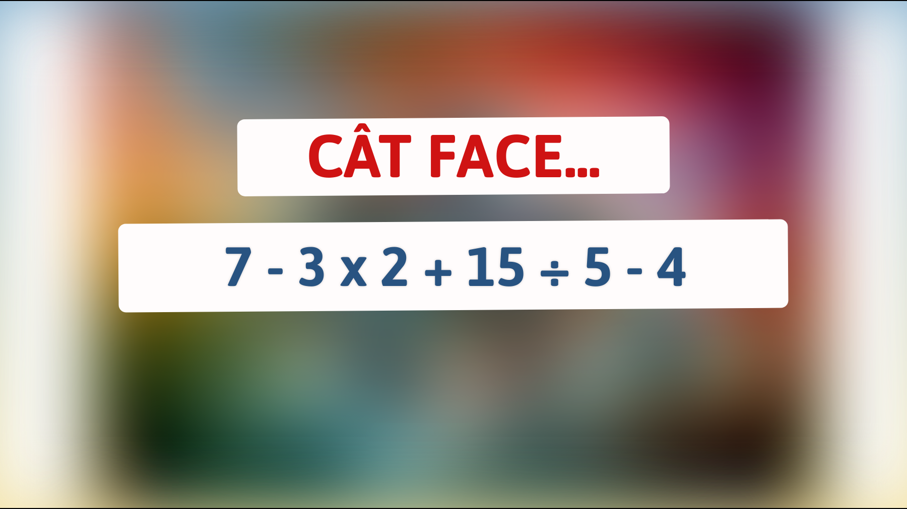 doar cei cu un IQ superior pot rezolva această problemă matematică pe care mulți o greșesc - tu poți face față provocării?"